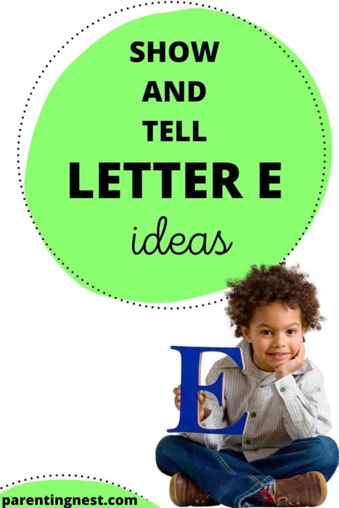 Show and Tell Letter E Ideas 