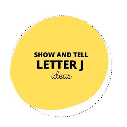 Show and Tell Letter J Ideas