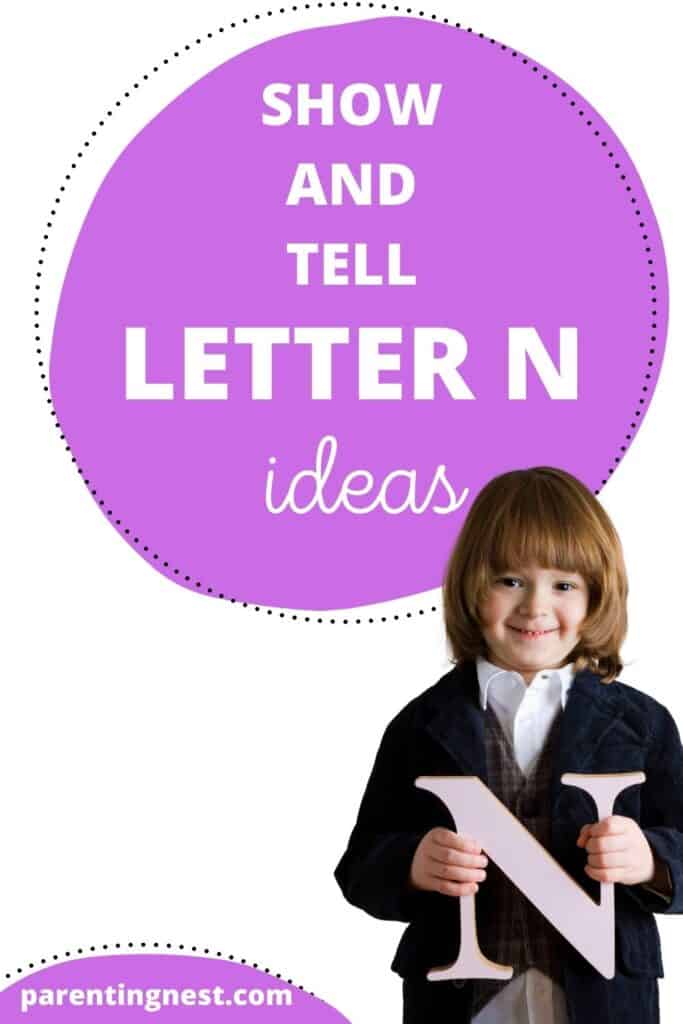 Show and Tell letter N ideas with kid