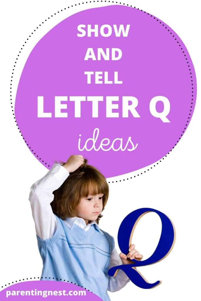 Show and Tell letter Q ideas with kid