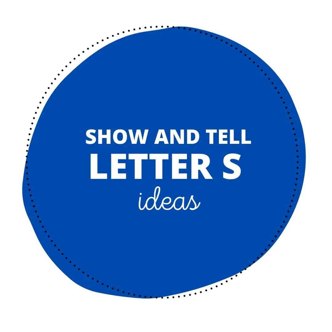 Show and Tell Letter S Ideas