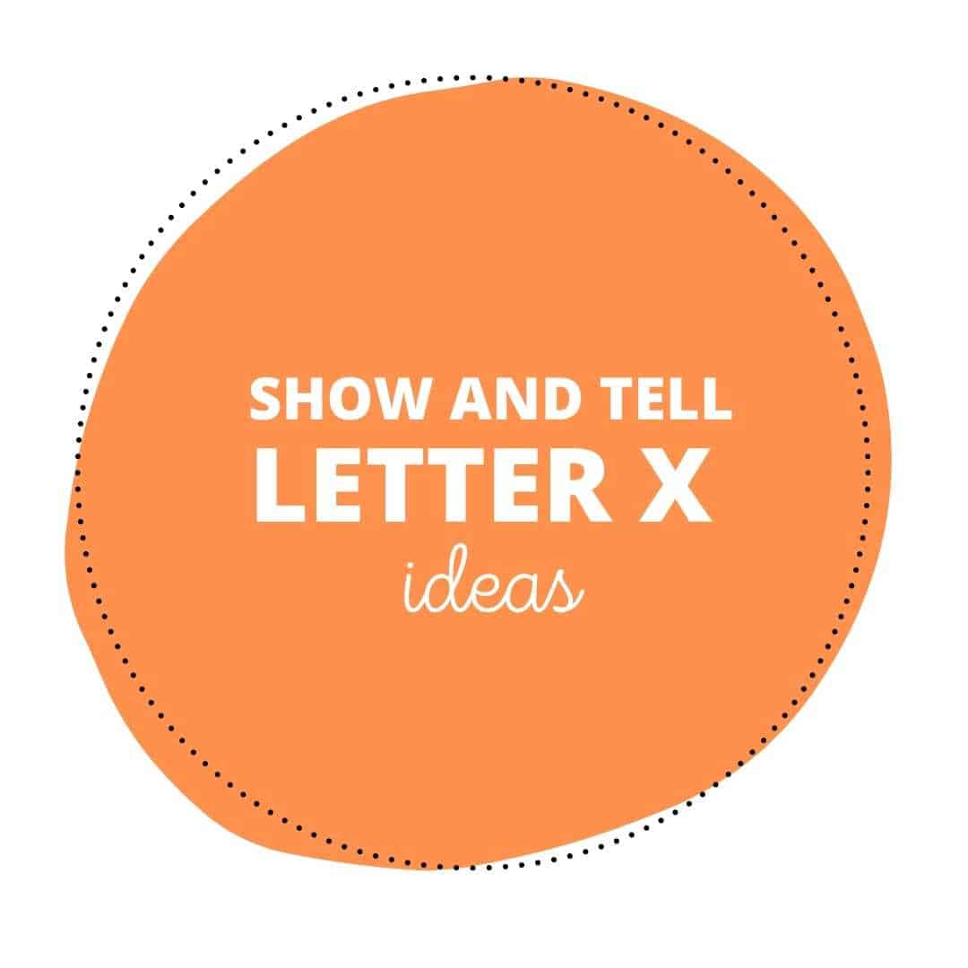 Show and Tell Letter X Ideas